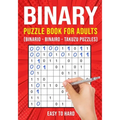 Binary Puzzle Books for Adults: Binario Binairo Takuzu Math Logic Puzzles Easy to Hard