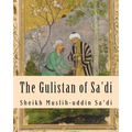 The Gulistan of Sa'di