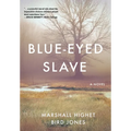 Blue-Eyed Slave