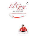 El Gozo de Los Negocios - Joy of Business Spanish