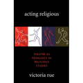 Acting Religious