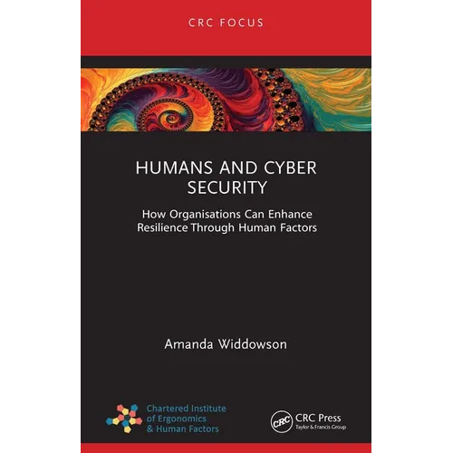 Humans and Cyber Security: How Organisations Can Enhance Resilience Through Human Factors