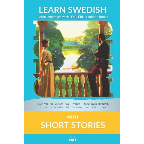 Learn Swedish with Short Stories: Interlinear Swedish to English