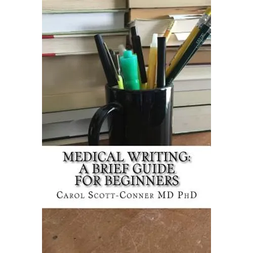 Medical Writing: A Brief Guide for Beginners