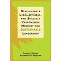 Developing a Legal, Ethical, and Socially Responsible Mindset for Sustainable Leadership