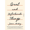 Great and Unfortunate Things