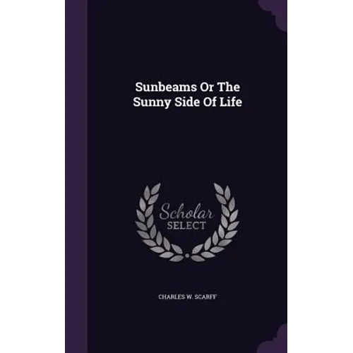 Sunbeams Or The Sunny Side Of Life