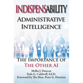 Indispensability-Administrative Intelligence: The Importance of the Other AI