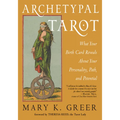 Archetypal Tarot: What Your Birth Card Reveals about Your Personality, Your Path, and Your Potential