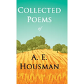 Collected Poems of A. E. Housman: With a Chapter from Twenty-Four Portraits By William Rothenstein