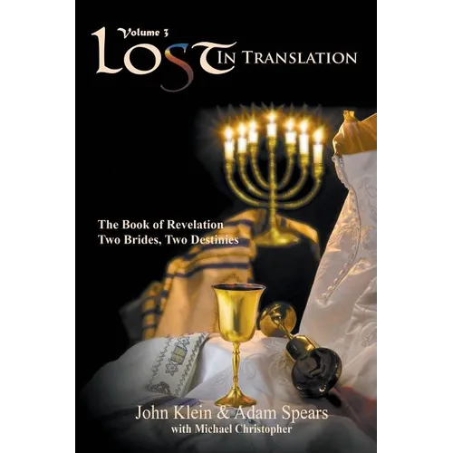 Lost in Translation Vol 3: The Book of Revelation: Two Brides Two Destinies