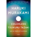 Colorless Tsukuru Tazaki and His Years of Pilgrimage