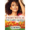 Fiery Witch: The Fairy Queen