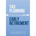 Tax Planning To and Through Early Retirement