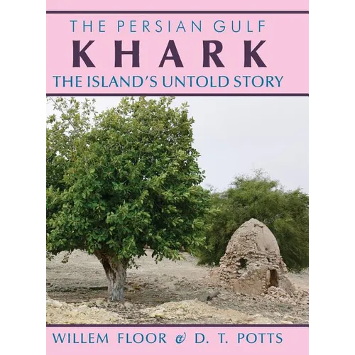 Khark: The Island's Untold History
