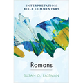 Romans: An Interpretation Bible Commentary