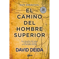 El Camino del Hombre Superior: Los Desafíos del Amor Y del Deseo Sexual En El Hombre de Hoy