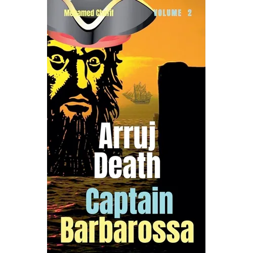 Captain Barbarossa: Arruj Death