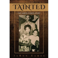 Tainted: The JaRon Eames Story