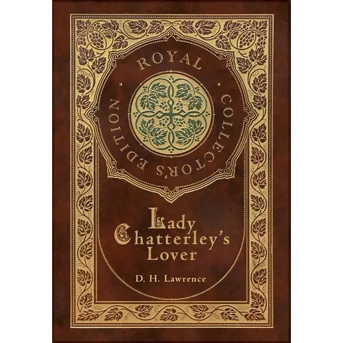 Lady Chatterley's Lover (Royal Collector's Edition) (Case Laminate Hardcover with Jacket)