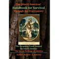 The [black] America's Handbook for the Survival through the 21st Century: The Forgotten Truth about Racism, Vol.1 Final Edition