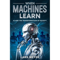 When Machines Learn: AI and the Transformation of Society