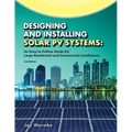 Designing and Installing Solar PV Systems: Commercial and Large Residential Systems (2022)