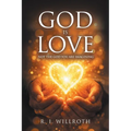 God Is Love: Not the God You Are Imagining