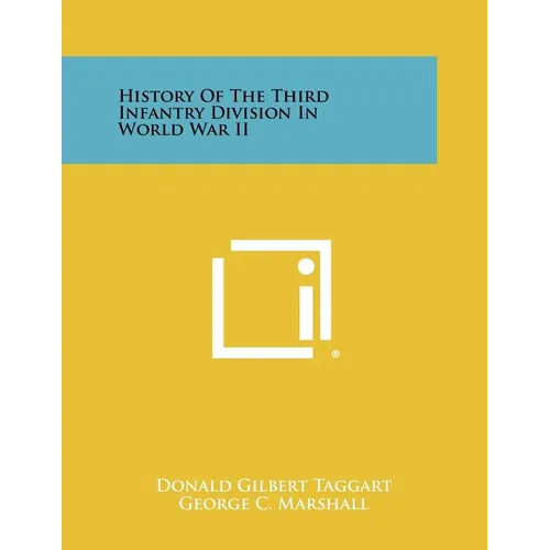 History Of The Third Infantry Division In World War II