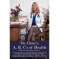 Dr. Chris's A, B, C's of Health: When your body screams, listen to it!