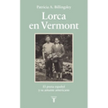 Lorca En Vermont / Lorca in Vermont: The Spanish Poet and His American Lover