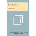 Sara Teasdale: A Biography