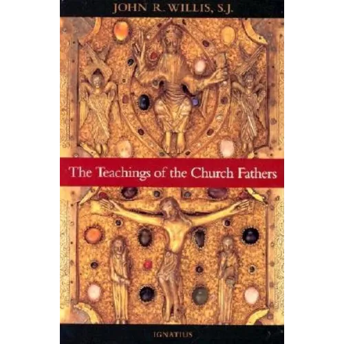 The Teachings of the Church Fathers