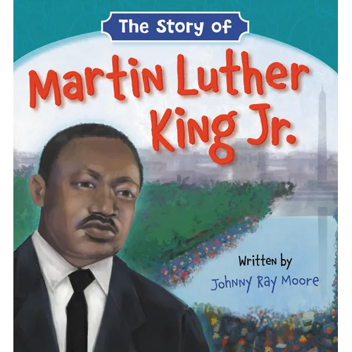 The Story of Martin Luther King Jr.