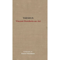 Theseus: Vincent Desiderio on Art