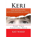 Keri: Fighting Back