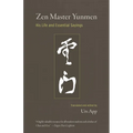 Zen Master Yunmen: His Life and Essential Sayings