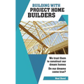 Building with Project Home Builders: We trust them to construct our dream homes. Do our dreams come true?