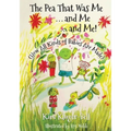 The Pea That Was Me & Me & Me: How All Kinds of Babies Are Made