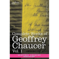 Complete Works of Geoffrey Chaucer, Vol. I: Romaunt of the Rose, Minor Poems (in Seven Volumes)