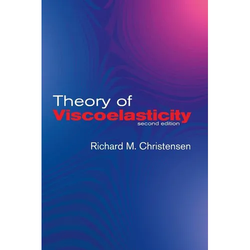Theory of Viscoelasticity: Second Edition