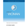 Born of a Woman: Teacher's Manual
