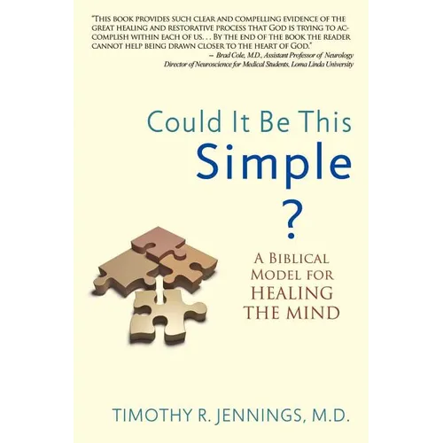 Could It Be This Simple?: A Biblical Model for Healing the Mind