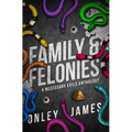 Family & Felonies: A Necessary Evils Anthology
