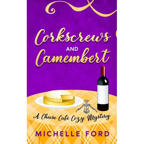 Corkscrews and Camembert