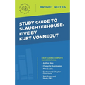 Study Guide to Slaughterhouse-Five by Kurt Vonnegut