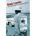 Bloody Lowndes: Civil Rights and Black Power in Alabamaas Black Belt