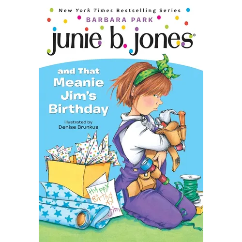Junie B. Jones #6: Junie B. Jones and That Meanie Jim's Birthday