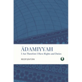 Adamiyyah: I Am Therefore I Have Rights and Duties