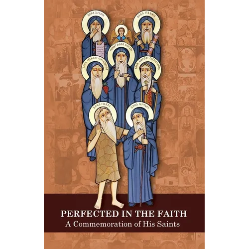 Perfected in the Faith: A Commemoration of His Saints